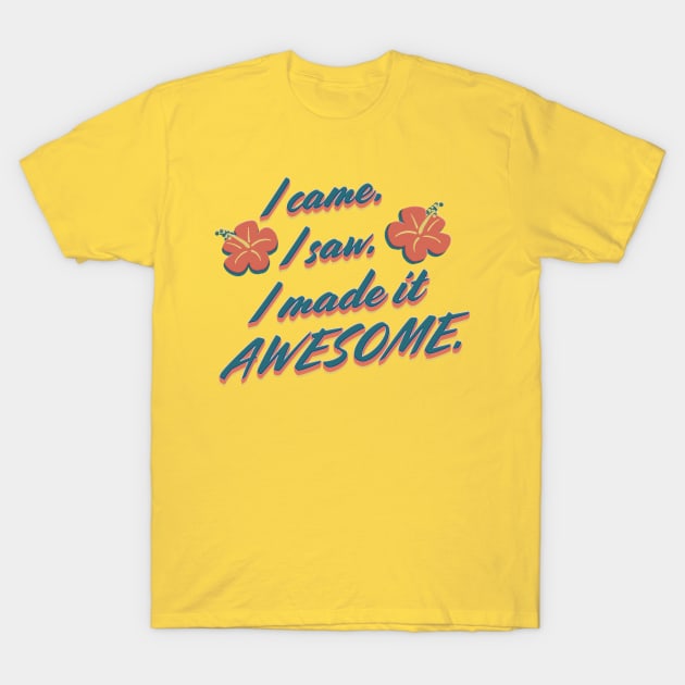 I made it awesome (no texture) T-Shirt by SCL1CocoDesigns